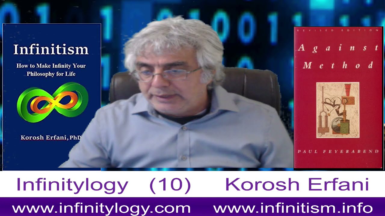 Infinitylogy (Part 10) How an epistemological anarchism could be useful? Korosh Erfani